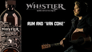 Whistler South African Style Rum - Rum and Van Coke Show