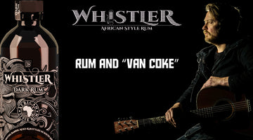 Whistler South African Style Rum - Rum and Van Coke Show